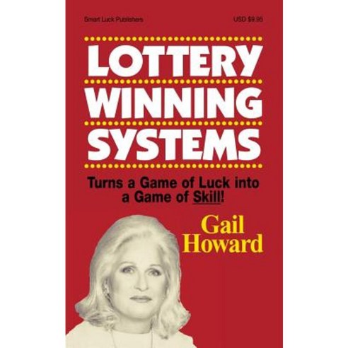 Lottery Winning Systems: Turns a Game of Luck Into a Game of Skill! Paperback, Smart Luck Publishers