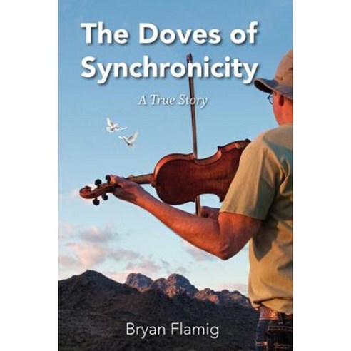 The Doves of Synchronicity Paperback, Desert Skies Publishing