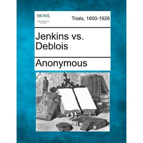 Jenkins vs. Deblois Paperback, Gale Ecco, Making of Modern Law