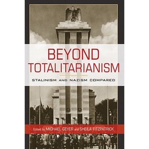 Beyond Totalitarianism: Stalinism and Nazism Compared Hardcover, Cambridge University Press