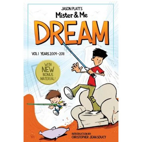Mister & Me: Dream: A Comic Collection Vol. 1 Years 2009-2011 Paperback, Createspace Independent Publishing Platform