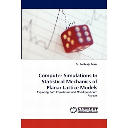 Computer Simulations in Statistical Mechanics of Planar Lattice Models Paperback, LAP Lambert Academic Publishing
