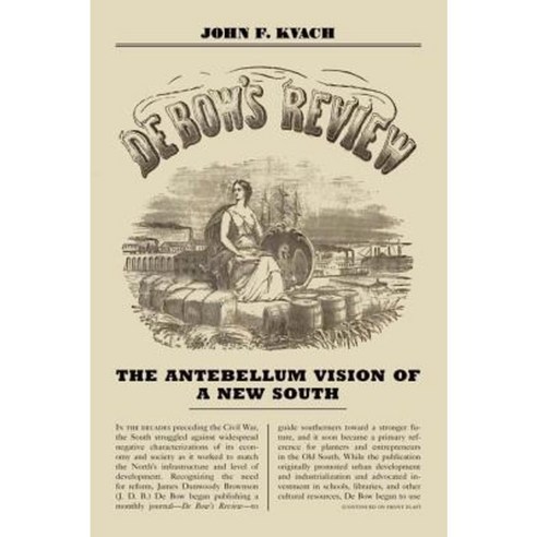 de Bow''s Review: The Antebellum Vision of a New South Hardcover, University Press of Kentucky