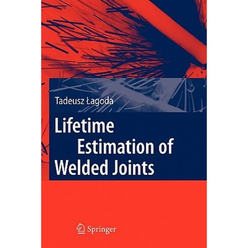 Lifetime Estimation of Welded Joints Paperback, Springer