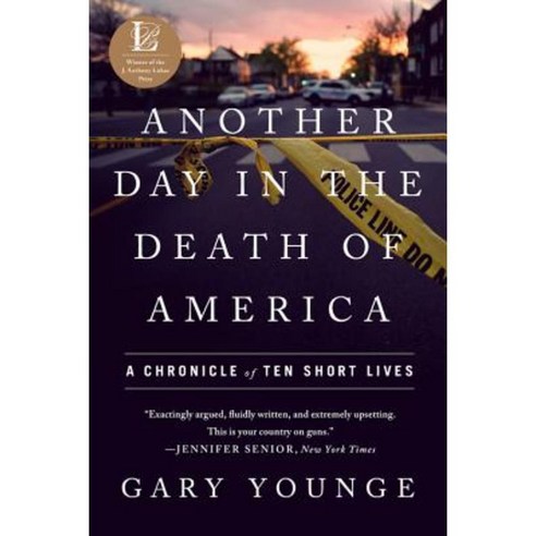 Another Day in the Death of America: A Chronicle of Ten Short Lives Paperback, Nation Books