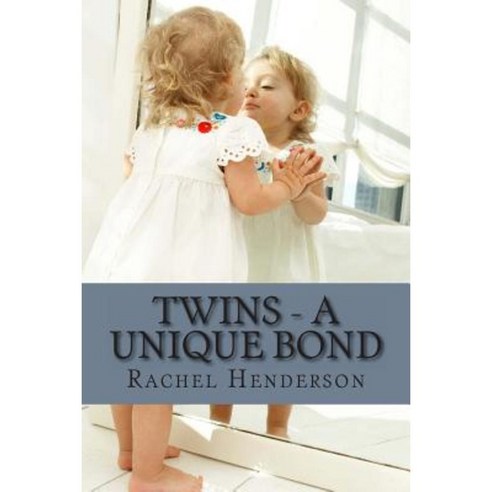 Twins - A Unique Bond Paperback, Createspace
