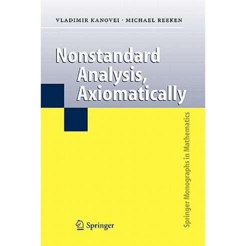 Nonstandard Analysis Axiomatically Paperback, Springer