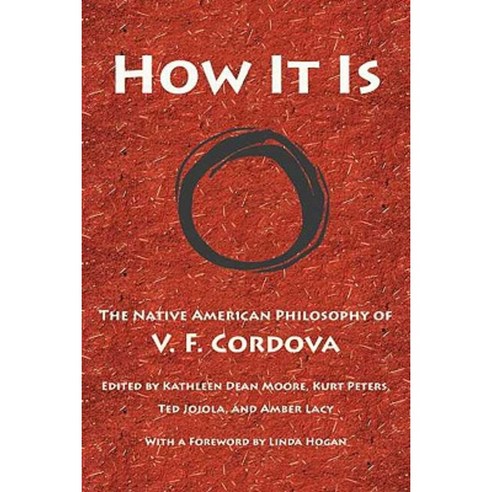 How It Is: The Native American Philosophy of V. F. Cordova Paperback, University of Arizona Press