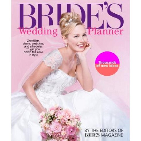 Bride''s Wedding Planner: Checklists Charts Web Sites and Schedules to Get You Down the Aisle in Style Hardcover, Ballantine Books