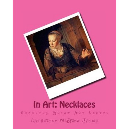 In Art: Necklaces Paperback, Createspace Independent Publishing Platform