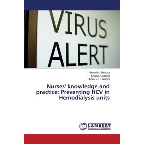 Nurses'' Knowledge and Practice: Preventing Hcv in Hemodialysis Units Paperback, LAP Lambert Academic Publishing