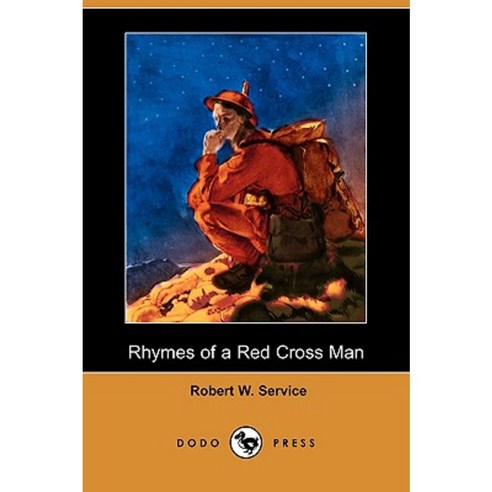 Rhymes of a Red Cross Man (Dodo Press) Paperback, Dodo Press