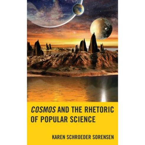 Cosmos and the Rhetoric of Popular Science Hardcover, Lexington Books
