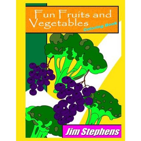 Fun Fruits and Vegetables Coloring Book Paperback, Revival Waves of Glory Ministries