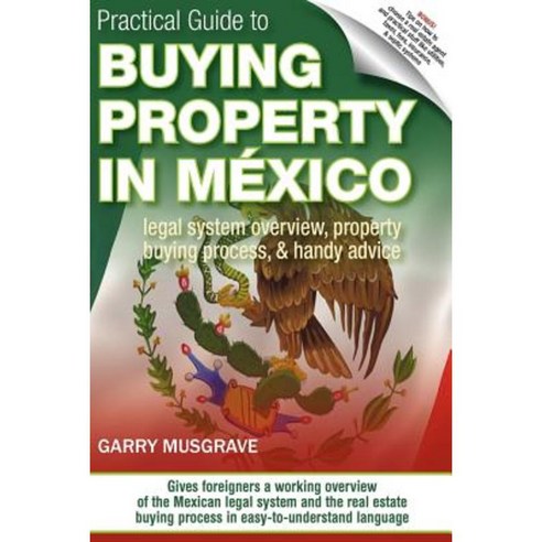 Practical Guide to Buying Property in Mexico Paperback, Jaliscocondos.Org