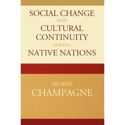 Social Change and Cultural Continuity Among Native Nations Paperback, Altamira Press