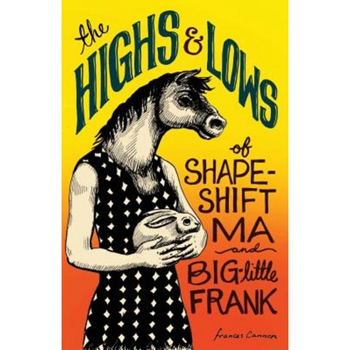 The Highs and Lows of Shapeshift Ma and Big-Little Frank Paperback, Gold Wake Press Collective