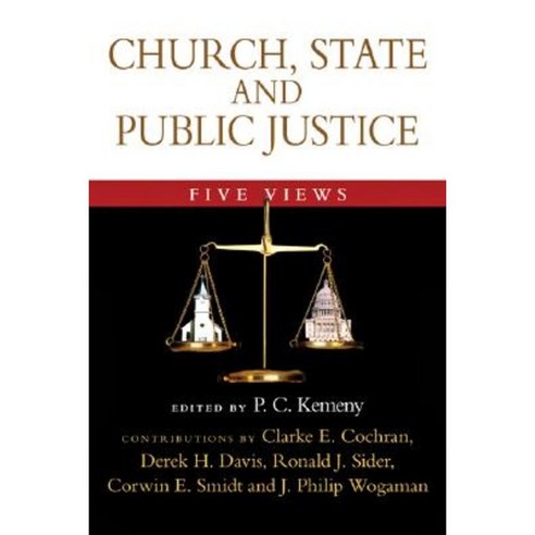 Church State and Public Justice: Five Views Paperback, IVP Academic