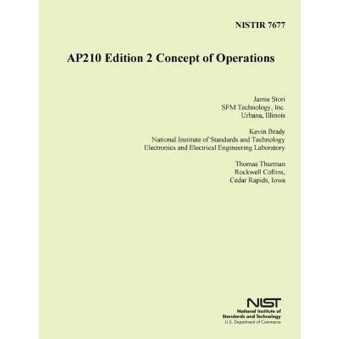 Nistir 7677: Ap210 Edition 2 Concept of Operations Paperback, Createspace Independent Publishing Platform
