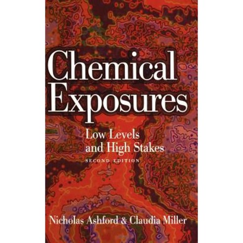 Chemical Exposures: Low Levels and High Stakes Hardcover, Wiley-Interscience