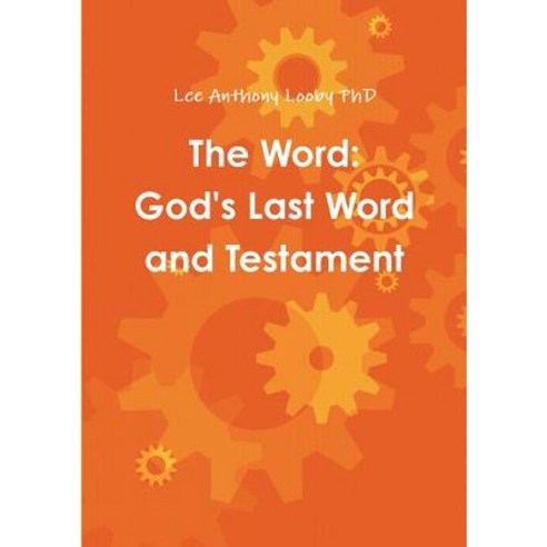 The Word: God''s Last Word and Testament Paperback, Malakh House