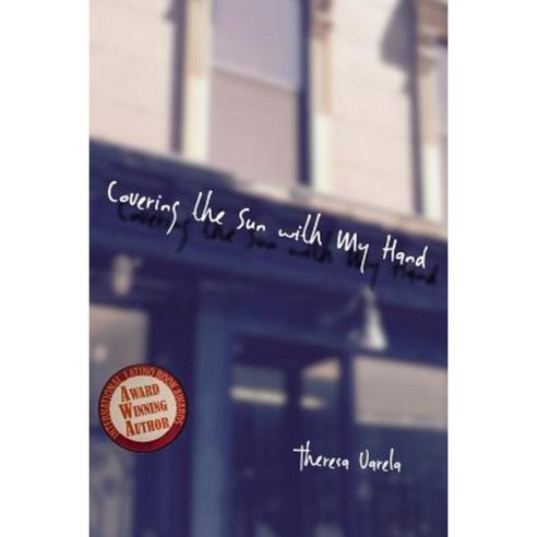 Covering the Sun with My Hand Paperback, Createspace Independent Publishing Platform