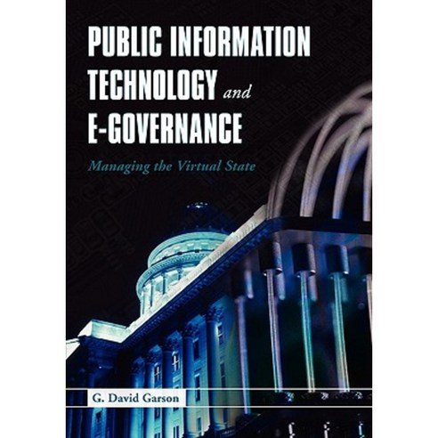 Public Information Technology and E-Governance: Managing the Virtual State Paperback, Jones & Bartlett Publishers