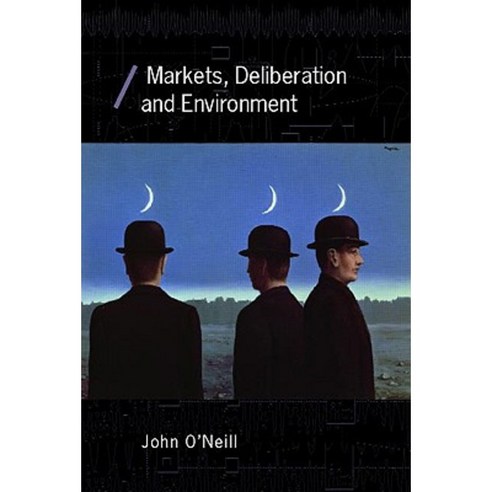 Markets Deliberation and Environment Paperback, Routledge
