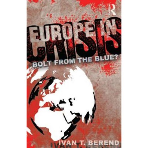 Europe in Crisis: Bolt from the Blue? Paperback, Routledge