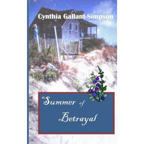 Summer of Betrayal Paperback, Createspace Independent Publishing Platform