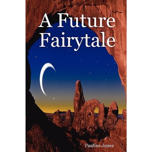 A Future Fairytale Paperback, Pauline Jones