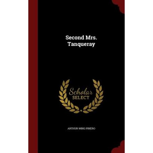 Second Mrs. Tanqueray Hardcover, Andesite Press