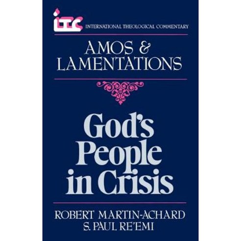 God''s People in Crisis: A Commentary on the Book of Amos and a Commentary on the Book of Lamentations Paperback, Handsel Press