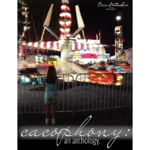 Cacophony!: An Anthology Paperback, Scrap Paper Press