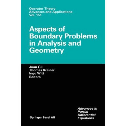 Aspects of Boundary Problems in Analysis and Geometry Paperback, Birkhauser