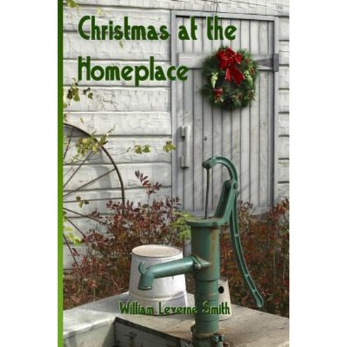 Christmas at the Homeplace Paperback, Createspace Independent Publishing Platform