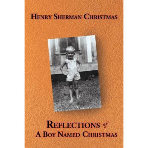 Reflections of a Boy Named Christmas Paperback, Abbott Press