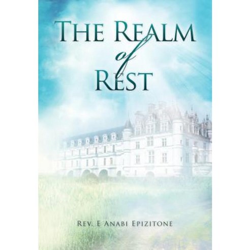 The Realm of Rest Hardcover, Authorhouse