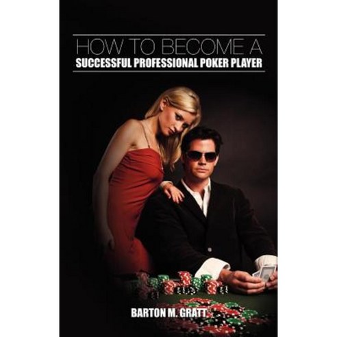 How to Become a Successful Professional Poker Player Paperback, Createspace Independent Publishing Platform