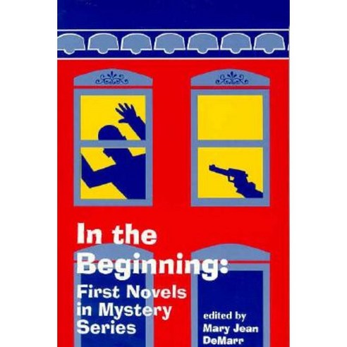 In the Beginning: First Novels in Mystery Series Paperback, Popular Press