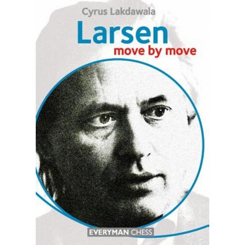 Larsen: Move by Move Paperback, Everyman Chess