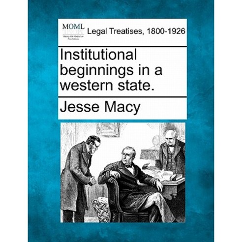 Institutional Beginnings in a Western State. Paperback, Gale Ecco, Making of Modern Law