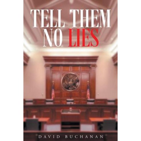 Tell Them No Lies Paperback, Page Publishing, Inc.