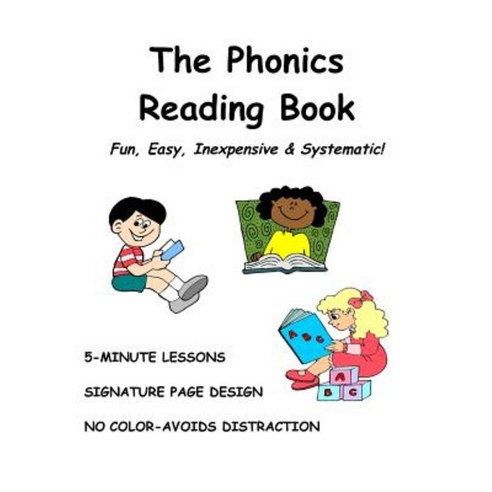 The Phonics Reading Book: Teach Your Child to Read with Fun & Easy Lessons! Paperback, Createspace Independent Publishing Platform