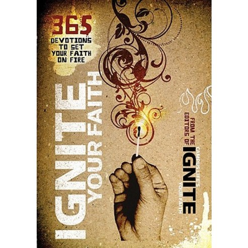 Ignite Your Faith: 365 Devotions to Set Your Faith on Fire Paperback, Fleming H. Revell Company