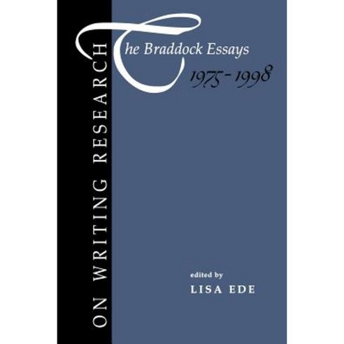 On Writing Research: The Braddock Essays 1975-1998 Paperback, Bedford Books