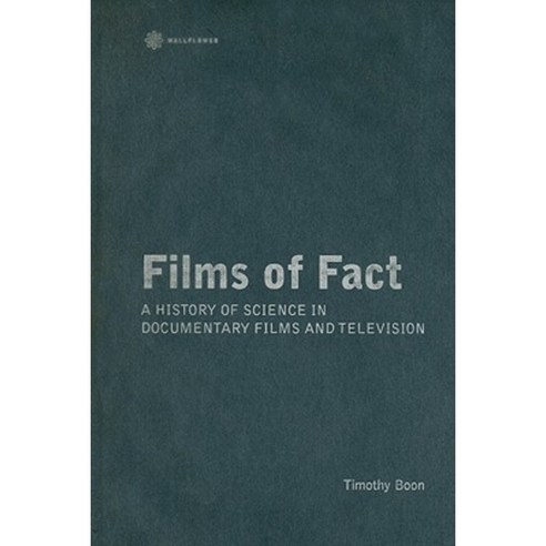 Films of Fact: A History of Science in Documentary Films and Television ...