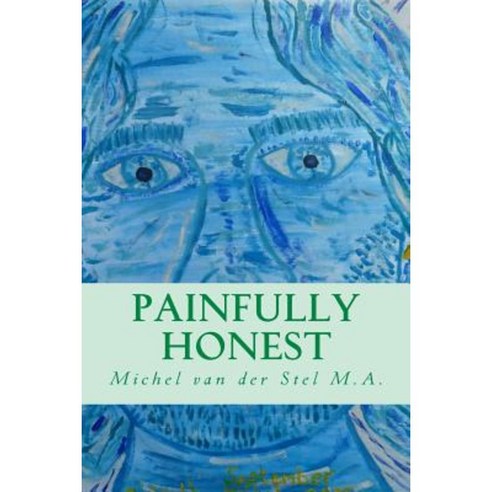 Painfully Honest Paperback, Createspace Independent Publishing Platform