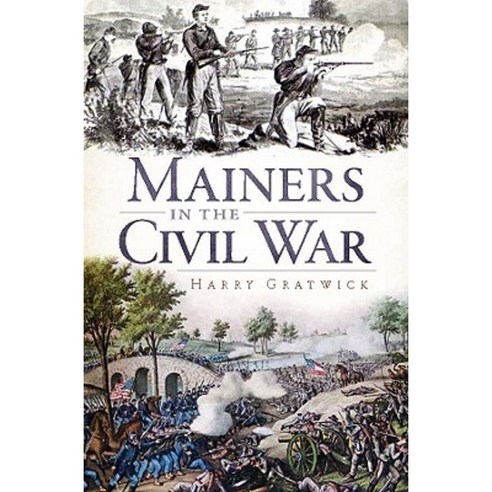 Mainers in the Civil War Paperback, History Press (SC)