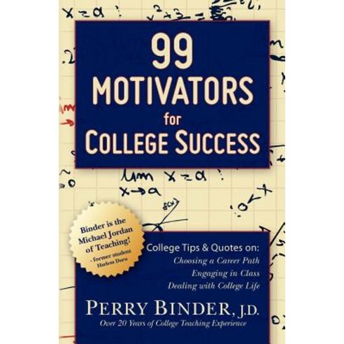 99 Motivators for College Success Paperback, Createspace Independent Publishing Platform